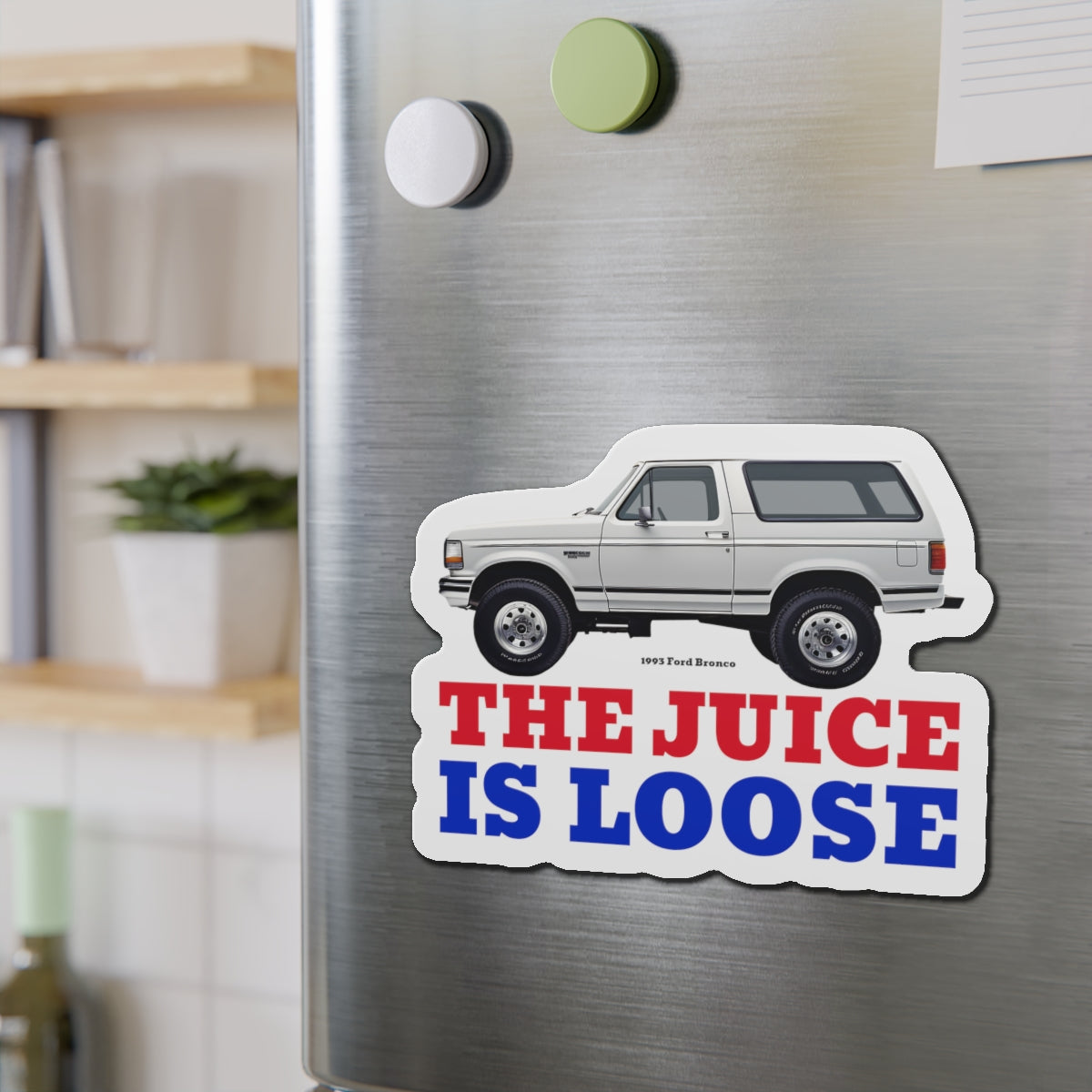 Ford Bronco Die-Cut Magnets- Buffalo Bills The Juice Is Loose