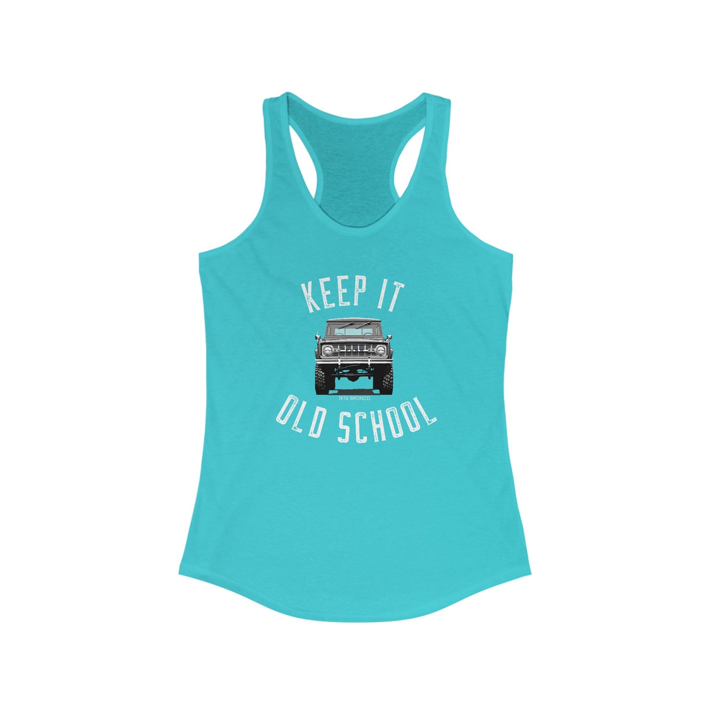 Ford Bronco Womens Tank Top Keep It Old School