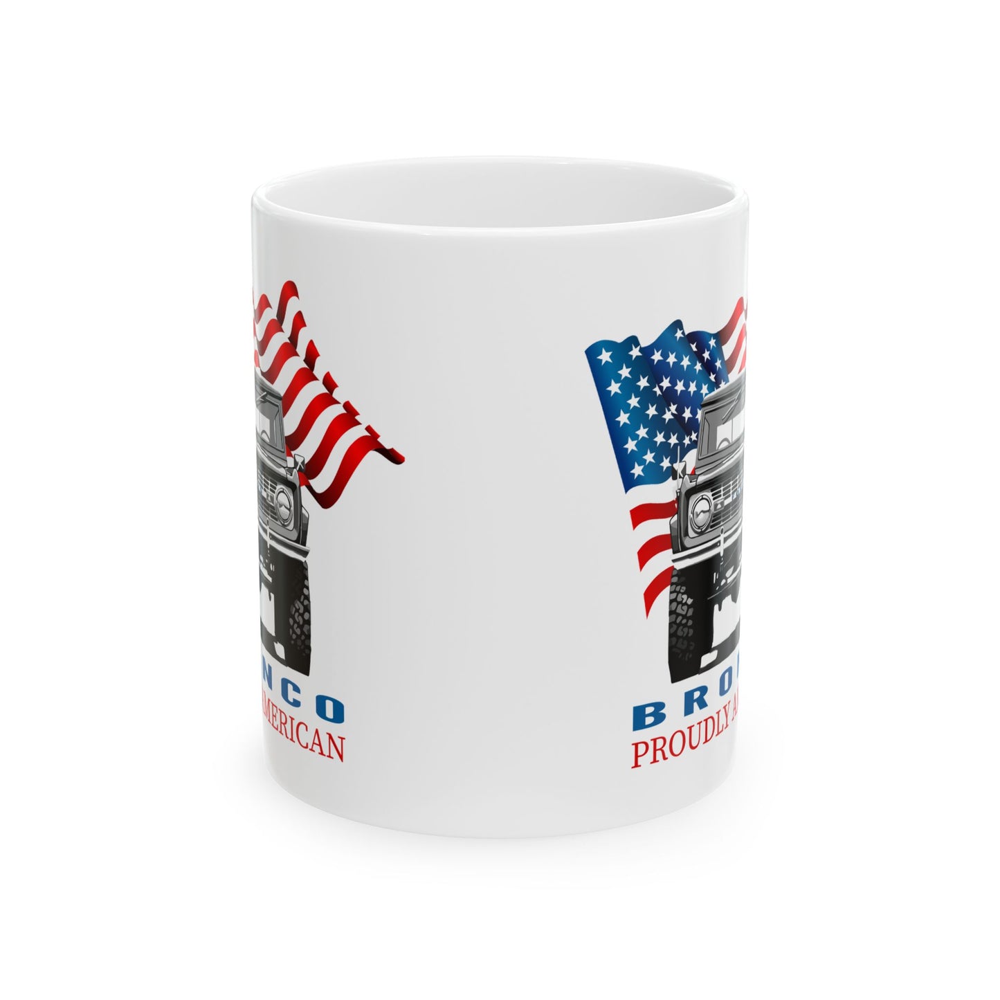 Ford Bronco Coffee Mug Proudly American USA Mug
