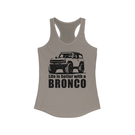 Ford Bronco Tank Top Womens Bronco Clothing - Life is Better With a Bronco